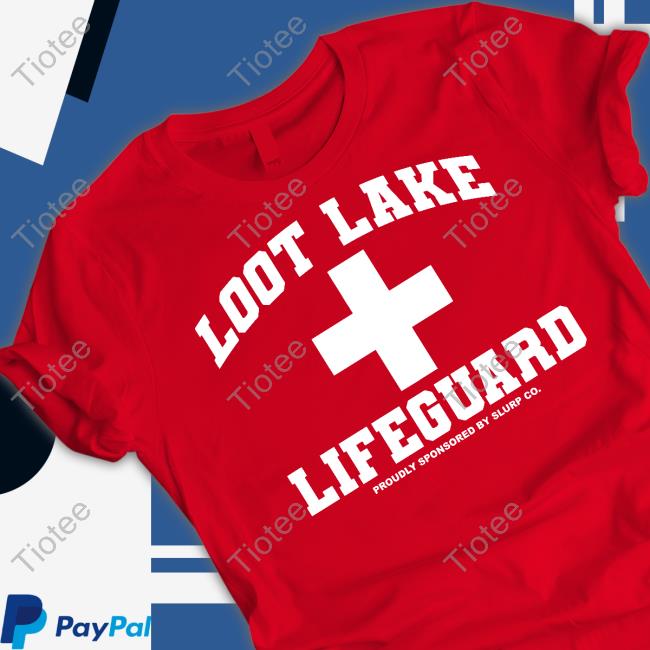 Failure International Loot Lake Lifeguard Proudly Sponsored By Slurp Co T Shirt
