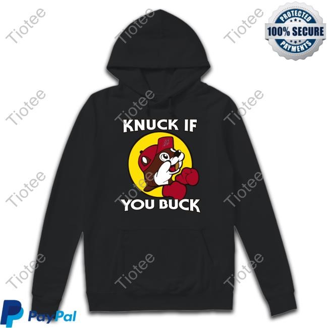 Knuck If You Buck Shirt