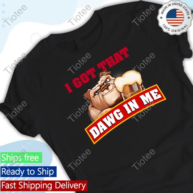 Official Shitheadsteve Merch I Got That Dawg In Me T Shirt