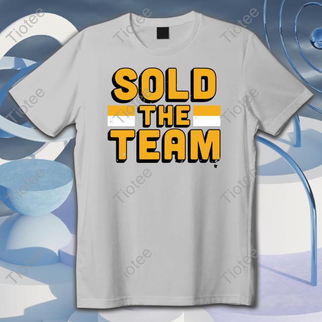 Sold The Team Sweatshirt