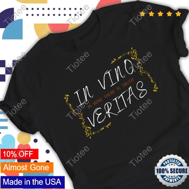 In Vino Veritas Shirt