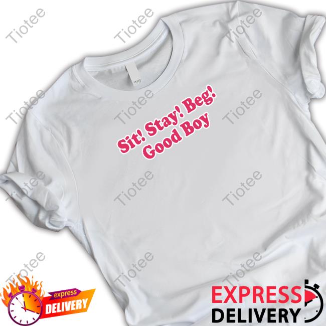 Sit Stay Beg Good Boy Long Sleeve T Shirt