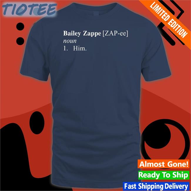 Bailey Zappe Definition Shirt Barstoolstore