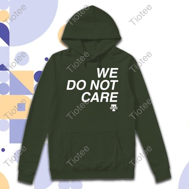 Heyward We Do Not Care Coach Hoodie Sweatshirt