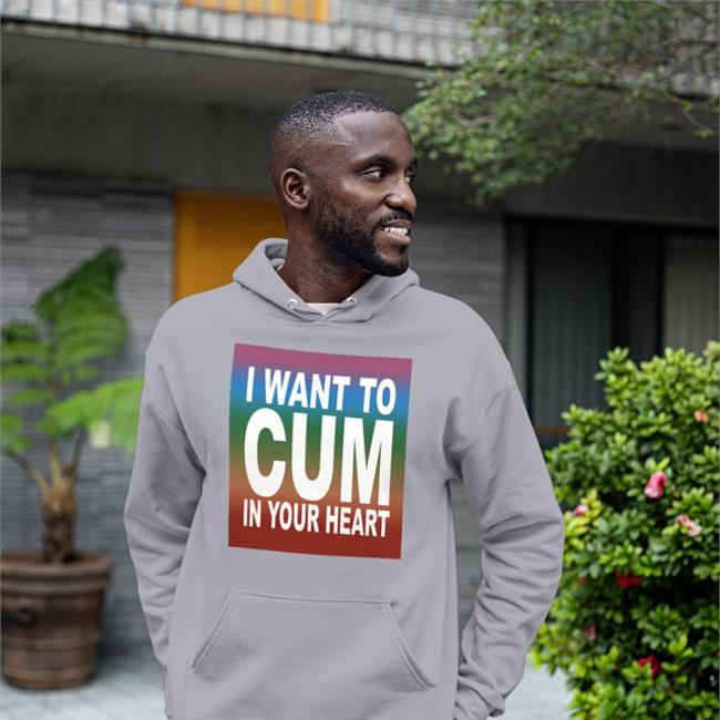 I Want To Cum In Your Heart Sweatshirt