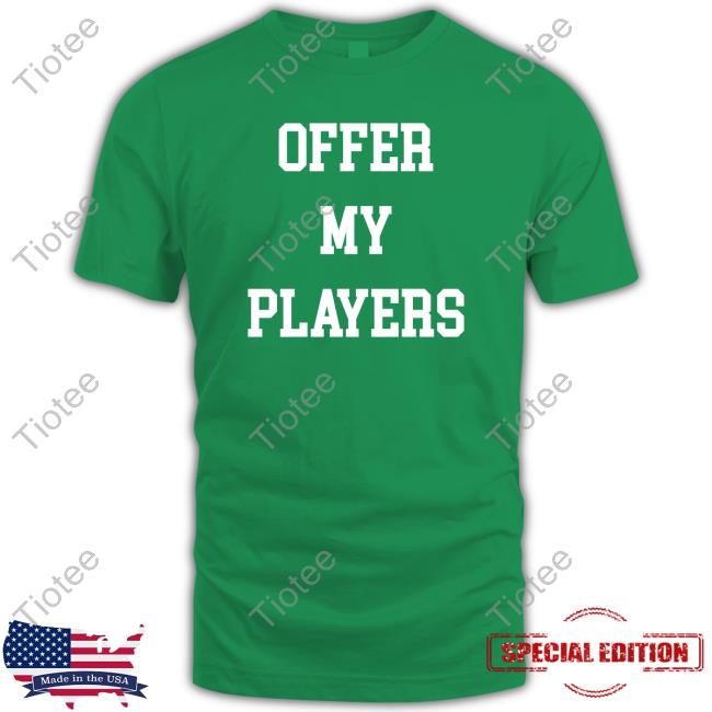 Official Offer My Players T Shirt Offer My Players T Shirt