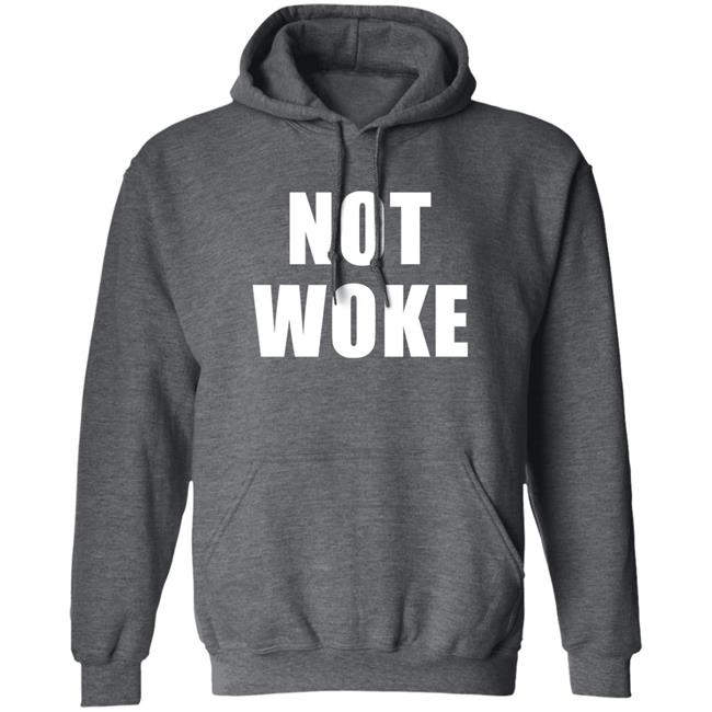Not Woke Shirt Hoodie Sweatshirt Matt Birk Not Woke Shirt Hoodie Sweatshirt Matt Birk