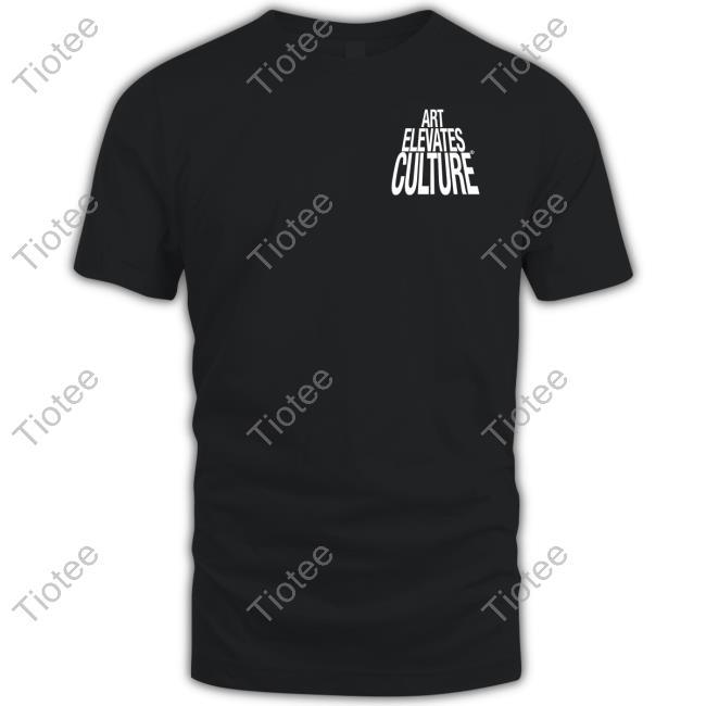 Art Elevates Culture T-Shirt Forthecrewclothing