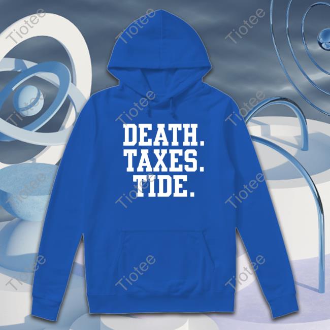Death Taxes Tide Hoodie