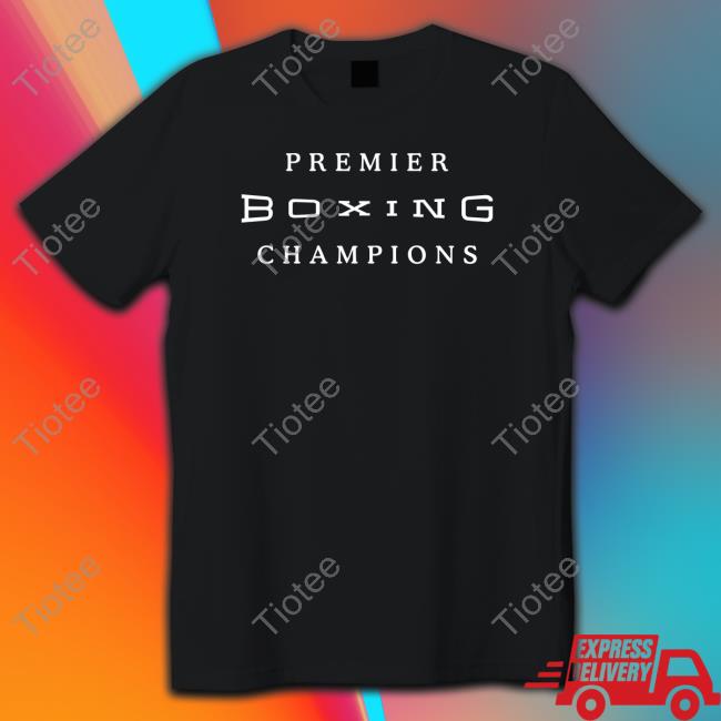 Official Premier Boxing Champions T Shirts