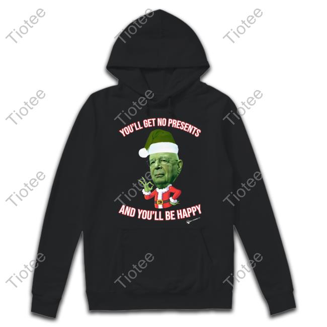 The Best Political Shirts Merch You'll Get No Christmas Presents And You'll Be Happy Shirts