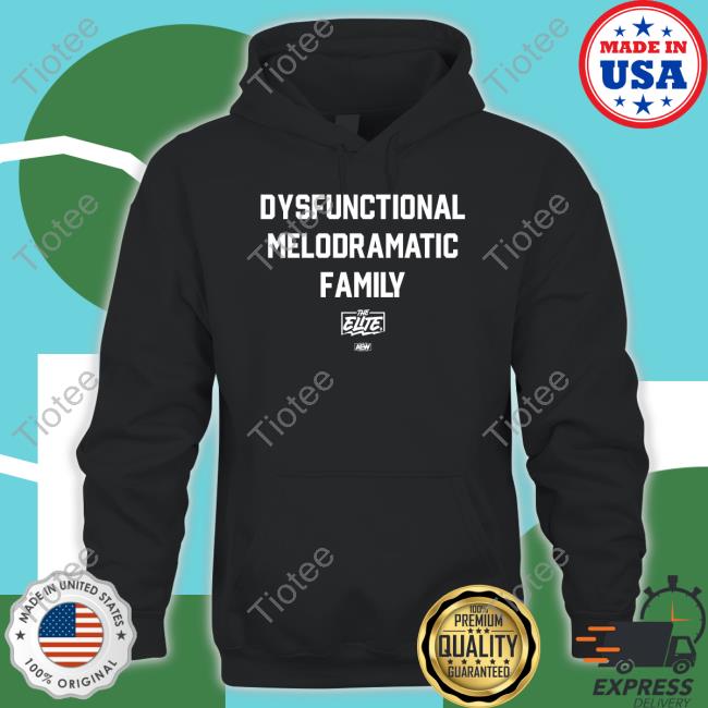 Official All Elite Wrestling Merch The Elite Dysfunctional Melodramatic Family T Shirt
