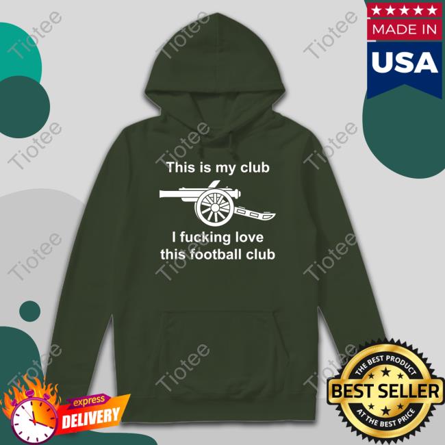 This Is My Club I Fucking Love This Football Club Sweatshirt