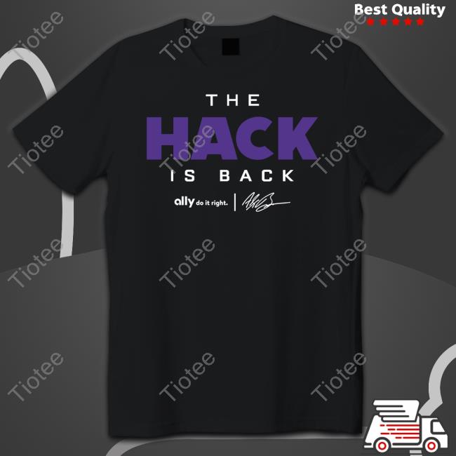 The Hack Is Back Shirt