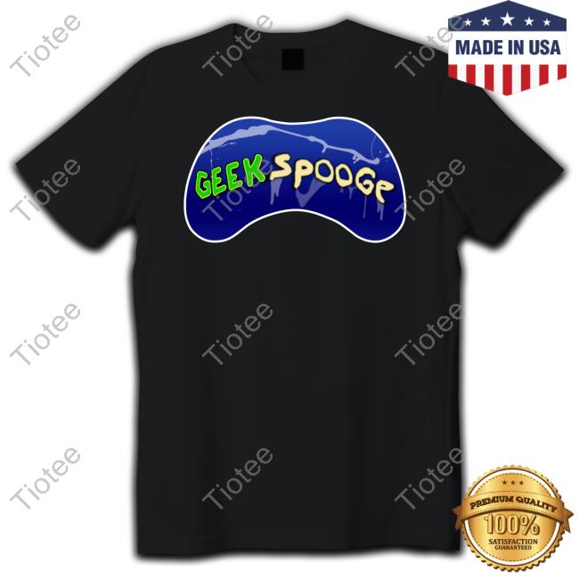 Geekspoogeshow Geek Spooge T Shirts Kumesicle