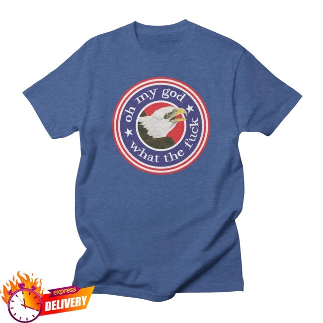 Oh My God, What The Fuck (USA) Tee Shirt