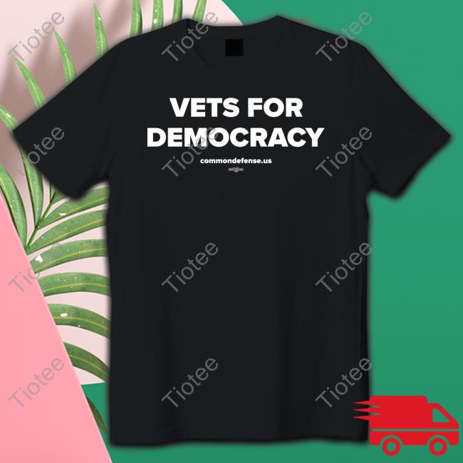 Common Defense Store Veterans For Democracy Tee Shirt