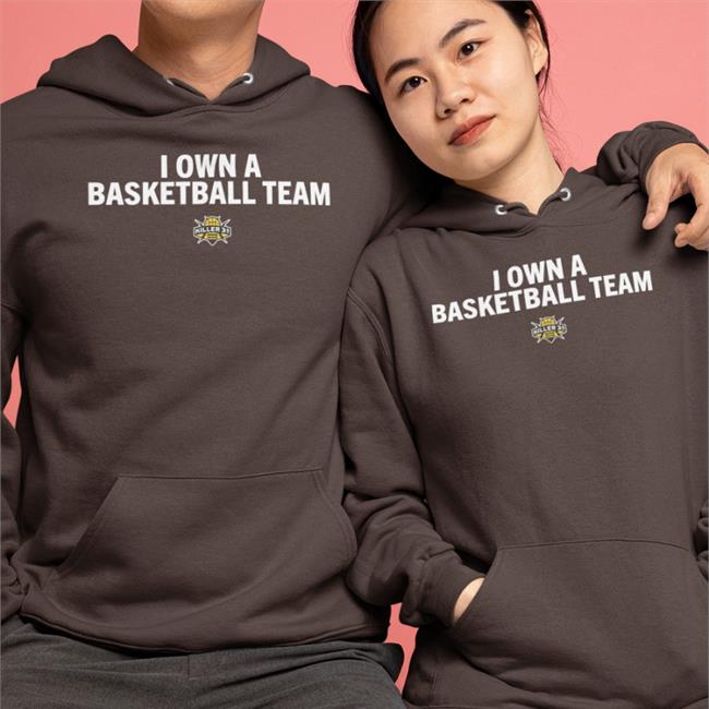 I Own A Basketball Team Killer 3S Sweatshirt