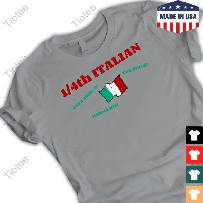 1/4Th Italian Papa John A Che Bello Mamma Mia Tee