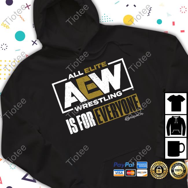 All Elite Wrestling Is For Everyone Shirt