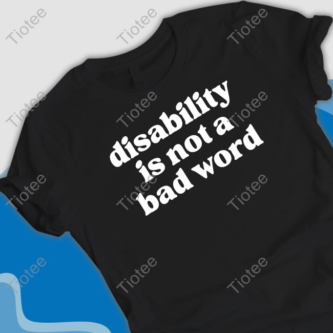 Official Disability Is Not A Bad Word Hoodie