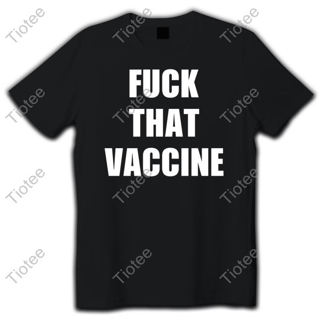 Fuck That Vaccine Hoodie
