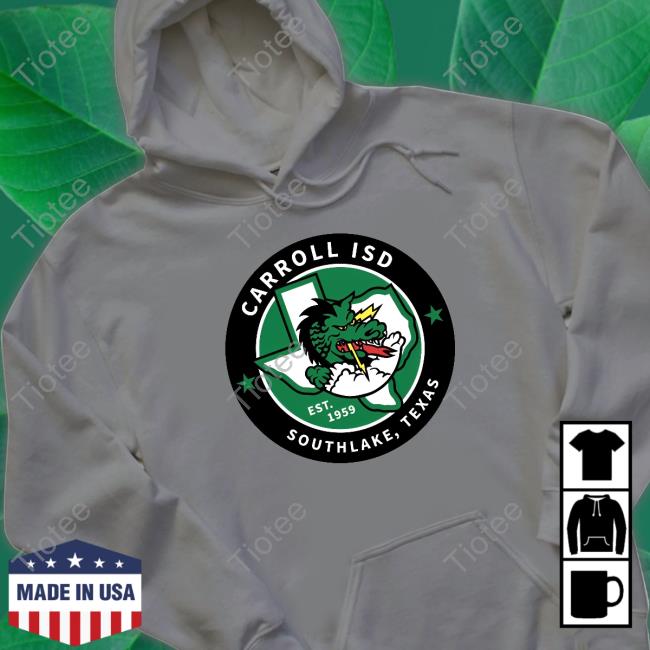 Carroll Isd Southlake Texas Hoodie