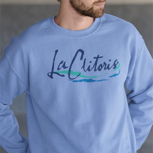 Shirts That Go Hard Merch La Clitoris Tee Shirt Shirtsthtgohard