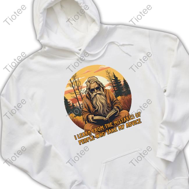 Craggyscorner I Learn From The Mistakes Of People Who Took My Advice Long Sleeve T Shirt