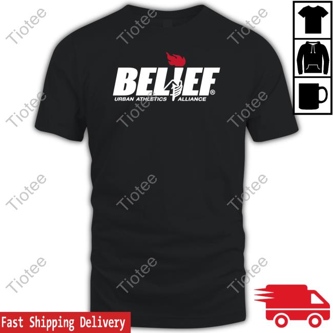 Belief Urban Athletics Alliance Shirt