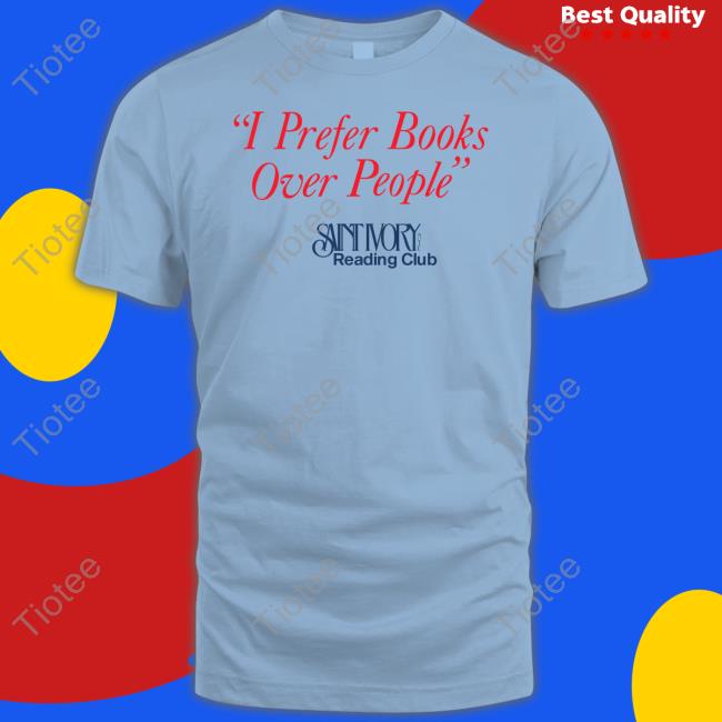 Official I Prefer Books Over People Reading Club Shirt