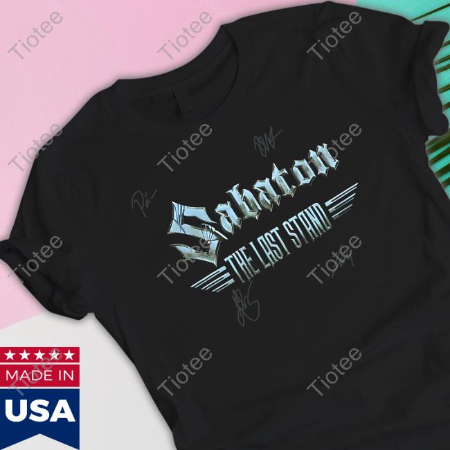 Signed The Last Stand Limited Edition Tee Shirt Sabaton Signed The Last Stand Tee