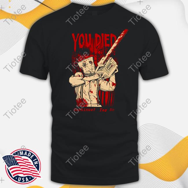 Official You Died Continue Yes No Tee
