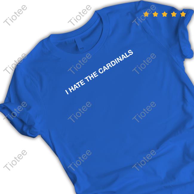 Official Obvious Shirts I Hate The Cardinals Shirt