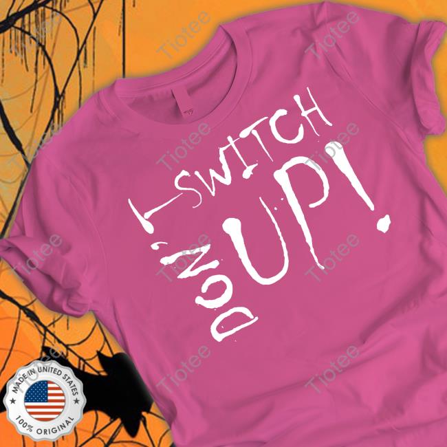Cason’S Don't Switch Up Tee Shirts Tristan Pharis