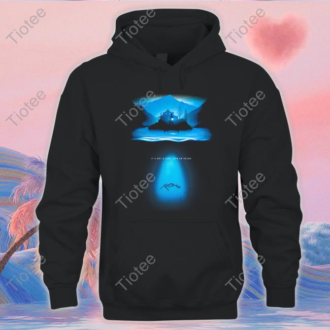 Cauldron Lake It's Not A Lake It's An Ocean Shirt