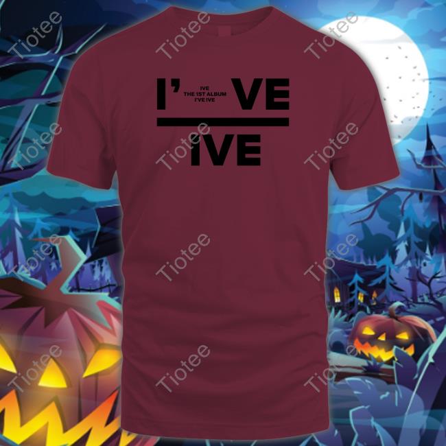 Ive Shop Ive The 1St Album I’Ve Ive Shirts Ivestarship