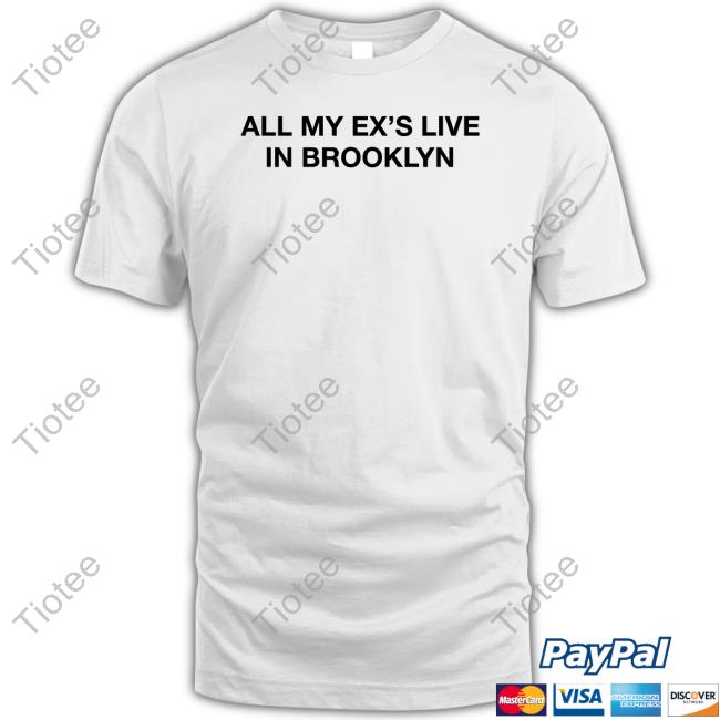 Shrtsthatgohard Merch All My Ex's Live In Brooklyn Hoodie