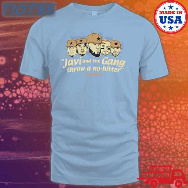 Javi And The Gang Throw A No-Hitter T Shirt