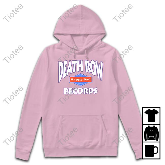 Happy Dad Merch Happy Dad Death Row Records Hooded Sweatshirt