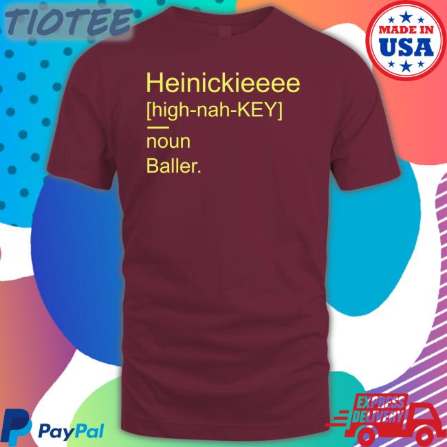 Heinickieeee High Nah Key Noun Baller T Shirt Jp Finlay