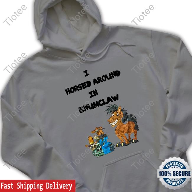 Official I Horse Around In Enumclaw T Shirts Jschlattsubmissions