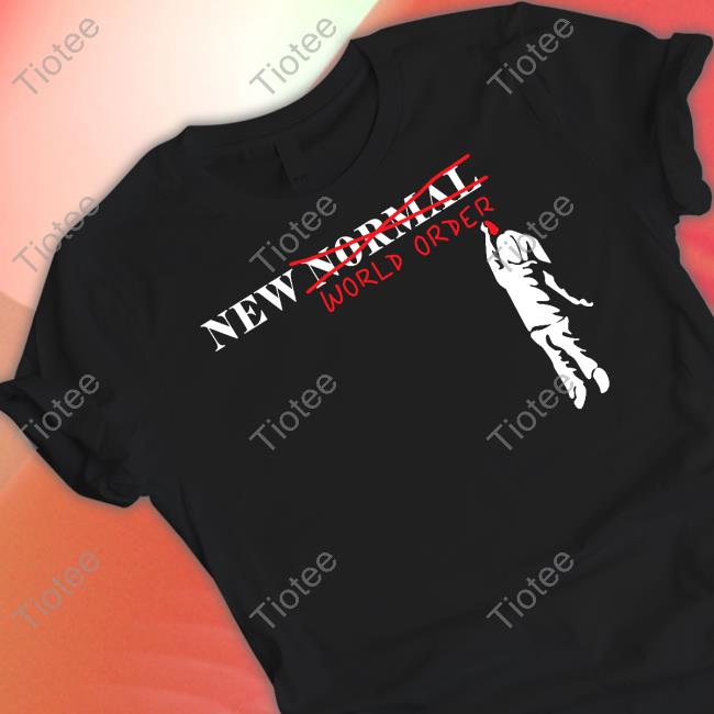 New Normal World Order Long Sleeve Tee The Best Political Shirts Merch