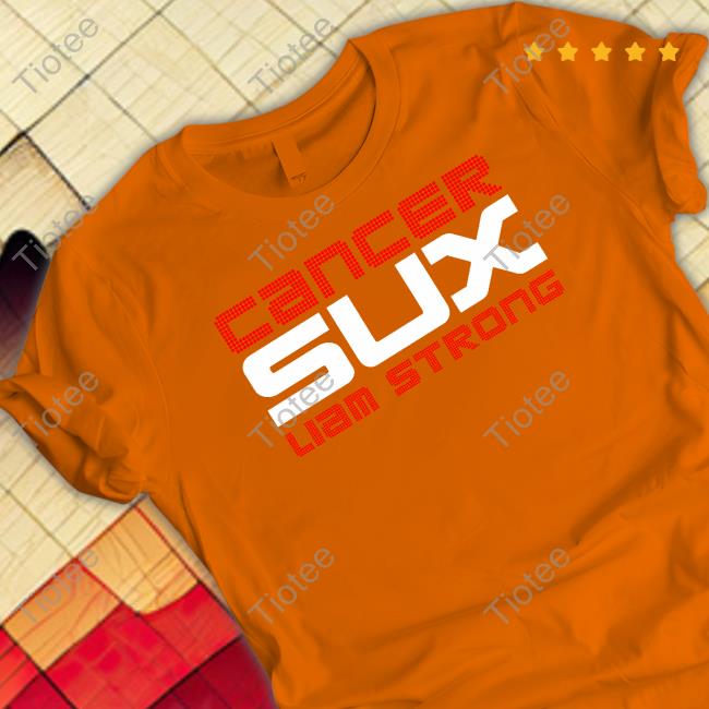 Cancer Sux Liam Strong Shirts Obvious Shirts