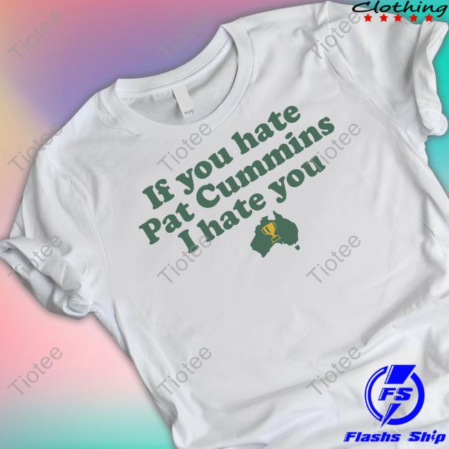 Australian Aboriginal Country Greengold If You Hate Pat Cummins I Hate You Long Sleeved T-Shirt