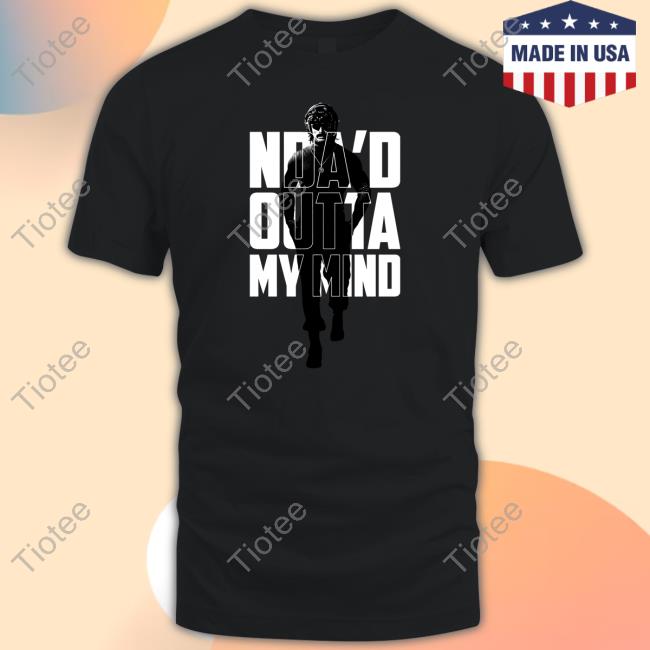 Official 3/1/24 - Nda'd Outta My Mind Shirt New