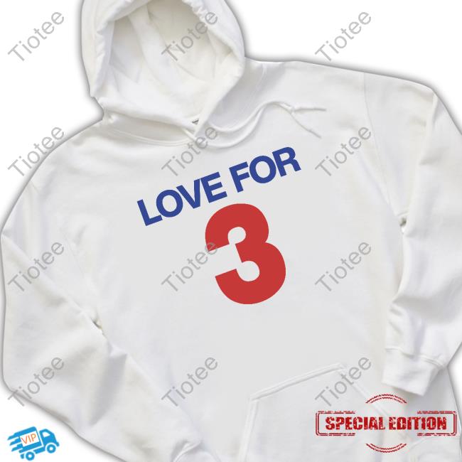 Love For 3 Shirt