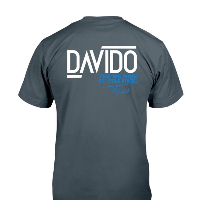 Davido The We Rise By Lifting Others Tour Tee Shirt