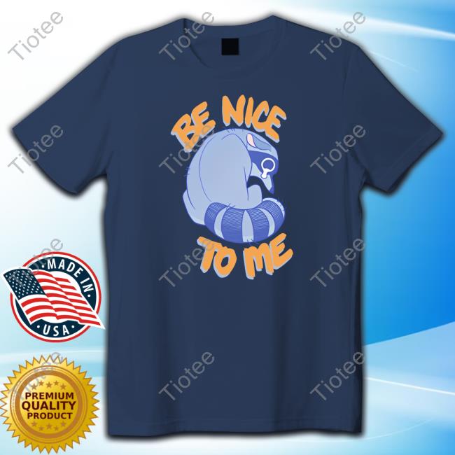 Simkaye Storenvy Store Be Nice To Me Raccoon Cry New Shirt