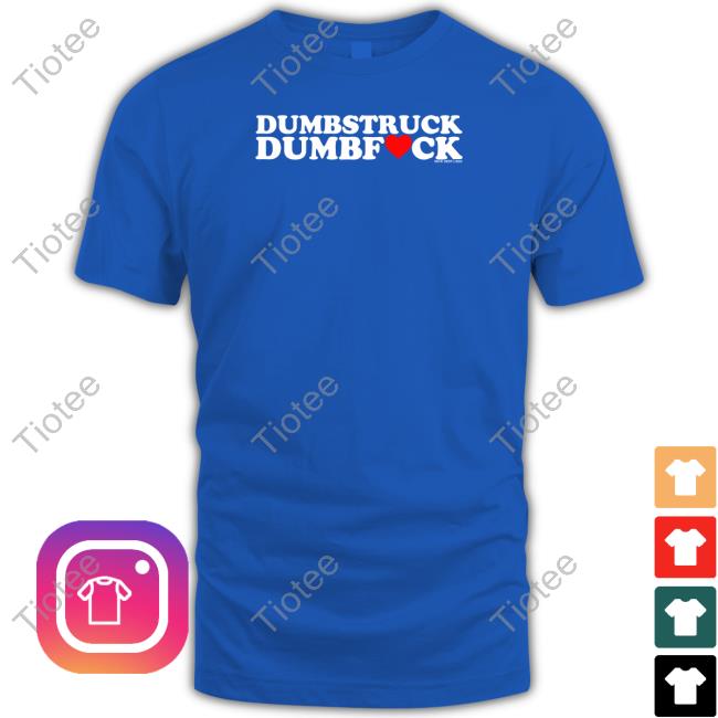 Neck Deep Dumbstruck Dumbfuck Tee Neckdeepstore Dumbstruck Dumbf**K